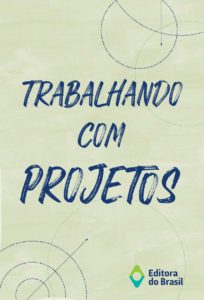 Novo Ensino Médio – Trabalhando com projetos (livreto)